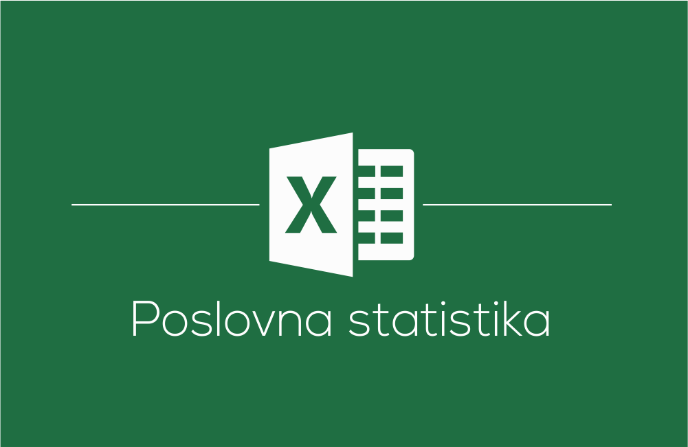 Delavnica Microsoft Office Excel poslovna statistika Delavnica Microsoft Office Excel poslovna statistika
