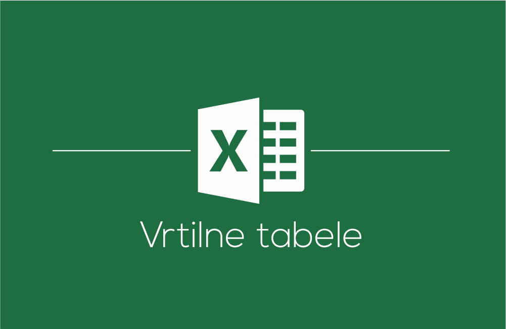 Delavnica Microsoft Office Excel vrtilne tabele Delavnica Microsoft Office Excel vrtilne tabele